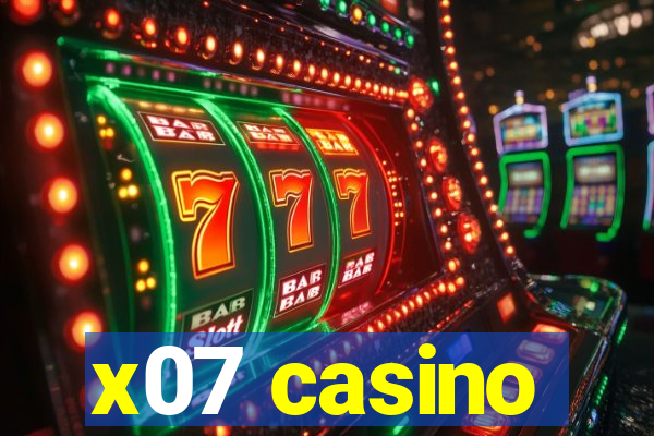 x07 casino